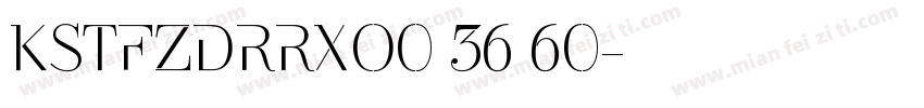 KSTFZDRRXO0 36 60字体转换